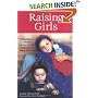 Raising Girls: Why Girls Are Different-and How to Help Them Grow Up Happy and Strong