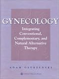 Gynecology: Integrating Conventional, Complementary and Natural Alternative Therapy
