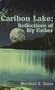 Caribou Lake: Reflections of My Father