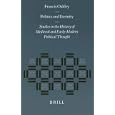 Politics and Eternity: Studies in the History of Medieval and Early Modern Political Thought (Studies in the History of... by Francis Oakley
