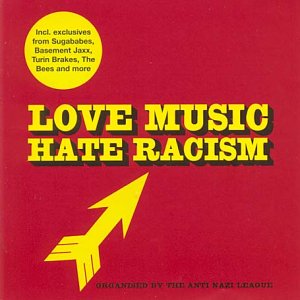 CD-Charts  Search : Love Music Hate Racism: Organised By the Anti Nazi League
