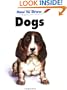 How to Draw Dogs (How to Draw)