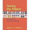 Seeing the Pattern: Readings for Successful Writing