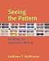 Seeing the Pattern: Readings for Successful Writing