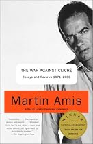 The War Against Cliche: Essays and Reviews, 1971-2000