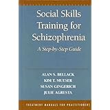 Social Skills Training for Schizophrenia: A Step-by-Step Guide