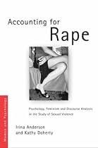 Accounting for Rape: Psychology, Feminism and Discourse Analysis in the Study of Sexual Violence (Women and Psychology)