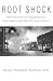 Book Root Shock: How Tearing Up City Neighborhoods Hurts America, and What We Can Do About It