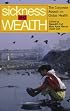 Sickness and Wealth: The Corporate Assault on Global Health