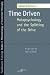 Time Driven: Metapsychology and the Splitting of the Drive (Studies in Phenomenology & Existential Philosophy)