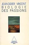 Biologie des passions par Vincent Biologie des passions par Vincent