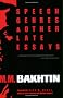 Speech Genres and Other Late Essays