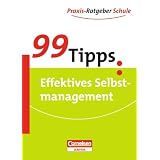 99 Tipps - Praxis-Ratgeber Schule f�r die Sekundarstufe I: 99 Tipps Effektives Selbstmanagementvon "Holger Mittelst�dt"