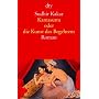 Kamasutra oder die Kunst des Begehrens: Roman