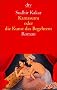 Kamasutra oder die Kunst des Begehrens: Roman