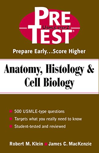 Anatomy, Histology & Cell Biology: PreTest Self-Assessment and Review: PreTest Self-Assessment and Review