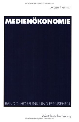 Medienökonomie Band 2. Hörfunk und Fernsehen.: BD 2