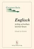 Englisch richtig schreiben - leichter lesen: Schritt f&uuml;r Schritt - Christiane Buda