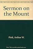 An exposition of the Sermon on the mount