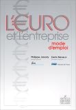 L Euro et l entreprise : Mode d emploi
