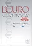L'Euro et l'entreprise : Mode d'emploi