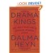 Drama Kings: The Men Who Drive Strong Women Crazy