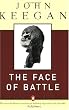 The Face of Battle: A Study of Agincourt, Waterloo, and the Somme