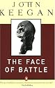 The Face of Battle: Study of Agincourt, Waterloo and the Somme