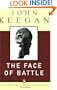 The Face of Battle: A Study of Agincourt, Waterloo, and the Somme