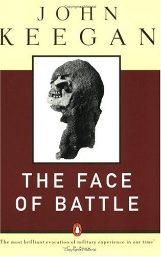 City Travel Guides Discounted  Books : The Face of Battle: A Study of Agincourt, Waterloo, and the Somme