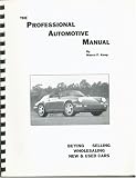 The Professional Automotive Manual Buying Selling Wholesaling New & Used Cars