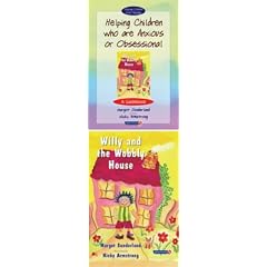Helping Children Who Are Anxious or Obsessional and Willy and the Wobbly House: AND Willy and the Wobbly House (Helping Children)