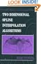 Two Dimensional Spline Interpolation Algorithms