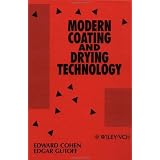 Modern Coating and Drying Technology (Advances in Interfacial Engineering Series)