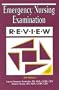 Emergency Nursing Examination Review