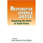 Restorative Juvenile Justice: An Exploration of the Restorative Justice Paradigm for Reforming Juvenile Justice book cover