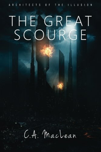 Architects Of The Illusion, part II: The Great Scourge (Volume 2)