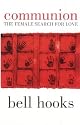 Communion: The Female Search for Love