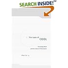 Click here to buy The Laws of Cool: Knowledge Work and the Culture of Information by  Alan Liu.