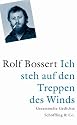 Ich steh auf den Treppen des Winds: Gesammelte Gedichte