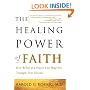 The Healing Power of Faith: How Belief and Prayer Can Help You Triumph Over Disease