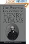 The Political Education of Henry Adams