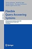 Flexible query answering systems : 8th international conference, FQAS 2009, Roskilde, Denmark, October 2009, proceedings