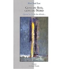 Gens du Sud, gens du Nord : Quand la Cor�e s'est divis�e...