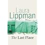 The Last Place (A Tess Monaghan Investigation)