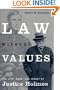 Law Without Values: The Life, Work, and Legacy of Justice Holmes