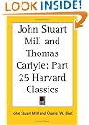 John Stuart Mill and Thomas Carlyle (Harvard Classics, Part 25)