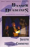  : Banner Deadlines: The Impossible Files of Senator Brooks U. Banner (Crippen & Landru Lost Classics)
