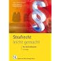 Strafrecht leicht gemacht: Basiswissen zum Strafrechtsschein. Eine Einf�hrung zum Allgemeinen und Besonderen Teil des Strafgesetzbuches mit ... und Hinweisen f�r Klausuraufbau und Studium