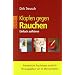 Klopfen gegen Rauchen: Einfach aufh�ren. Energetische Psychologie praktisch